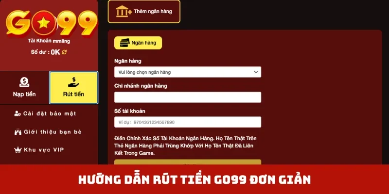Hướng dẫn rút tiền GO99 đơn giản